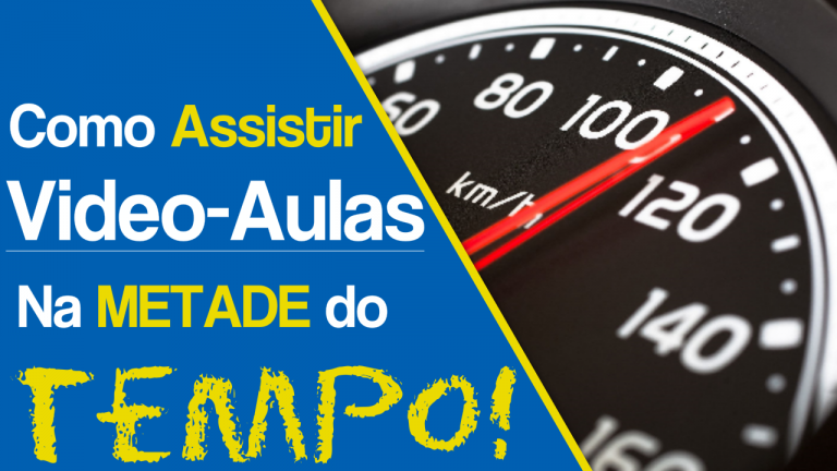 Como Assistir Videos Aulas na Metade do Tempo + Duas Formas + LINK